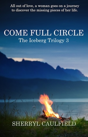 Come Full Circle, the third and final book in The Iceberg Trilogy
